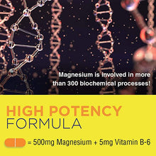 Load image into Gallery viewer, Magnesium 500mg | High Potency Magnesium Supplement Plus Vitamin B-6