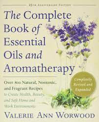 The Complete Book of Essentials Oils and Arometherapy